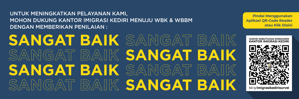 Mohon dukung Kantor Imigrasi Kediri dengan memberikan penilaian SANGAT BAIK
